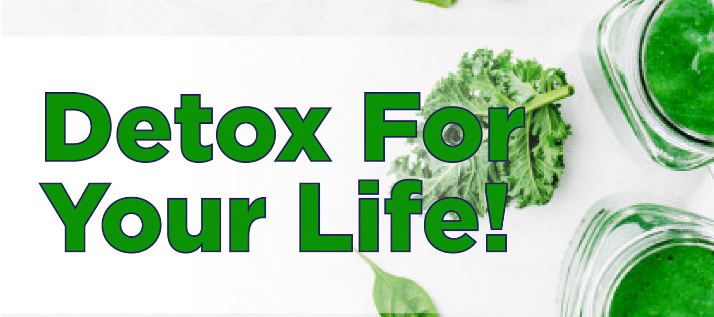 DETOX FOR YOUR LIFE
