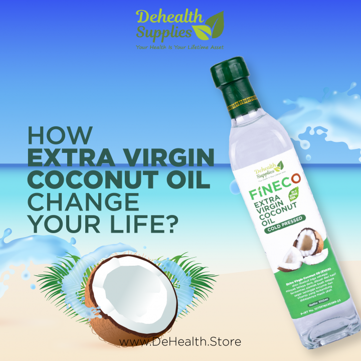 HOW EXTRA VIRGIN COCONUT OIL CHANGE YOUR LIFE 